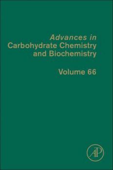 Hardcover Advances in Carbohydrate Chemistry and Biochemistry: Volume 66 Book