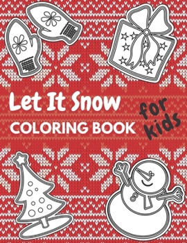 Paperback Let It Snow Coloring Book For Kids Book