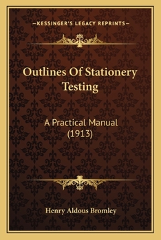 Paperback Outlines Of Stationery Testing: A Practical Manual (1913) Book