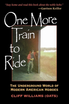 Paperback One More Train to Ride: The Underground World of Modern American Hoboes Book