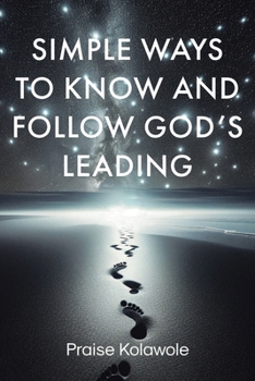Paperback Simple Ways to Know and Follow God's Leading Book