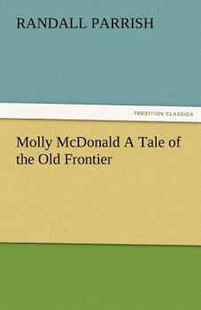 Molly McDonald: A Tale of the Old Frontier