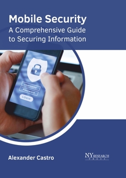 Hardcover Mobile Security: A Comprehensive Guide to Securing Information Book