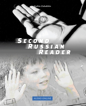 Lerne Russian Language with Second Russian Reader: Elementary (A2) Pre-intermediate (B1) Bilingual for Speakers of English