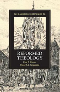The Cambridge Companion to Reformed Theology - Book  of the Cambridge Companions to Religion