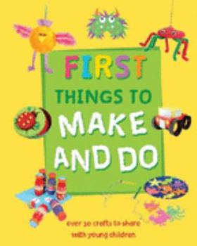 Hardcover First Things to Make and Do Book