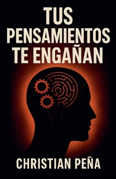Paperback Tus Pensamientos Te Engañan [Spanish] Book