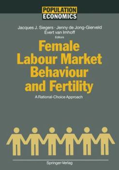 Paperback Female Labour Market Behaviour and Fertility: A Rational-Choice Approach Book