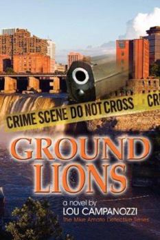 Ground Lions - Book #2 of the Mike Amato
