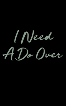 Paperback I Need A Do Over: Blank Lined Journal Book