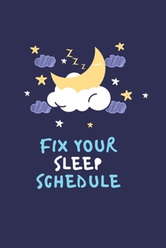 Paperback Fix your sleep schedule: 21 Days of fixing your sleep schedule Book