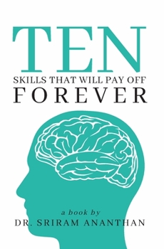 Paperback Ten Skills That Will Pay Off Forever: getting rich slowly, skills for effective counseling Book