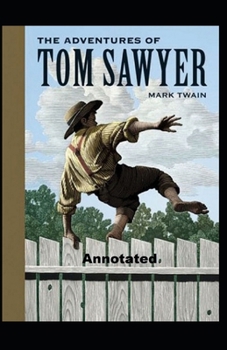 Paperback The Adventures of Tom Sawyer Annotated Book