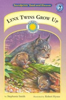 Hardcover Lynx Twins Grow Up (Soundprints Read-And-Discover) Book