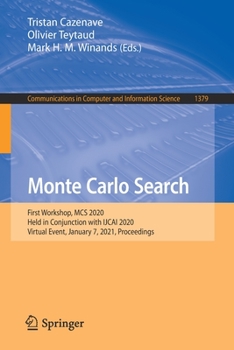 Paperback Monte Carlo Search: First Workshop, MCS 2020, Held in Conjunction with Ijcai 2020, Virtual Event, January 7, 2021, Proceedings Book