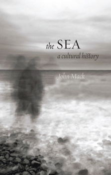 Hardcover The Sea: A Cultural History Book