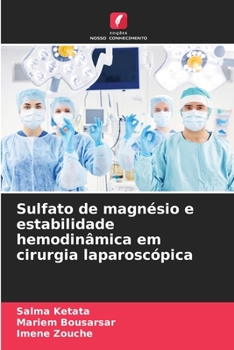 Paperback Sulfato de magnésio e estabilidade hemodinâmica em cirurgia laparoscópica [Portuguese] Book