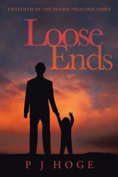 Paperback Loose Ends: Fifteenth of the Prairie Preacher Series Book