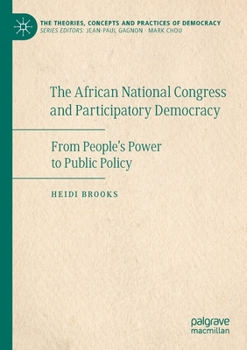 Paperback The African National Congress and Participatory Democracy: From People's Power to Public Policy Book
