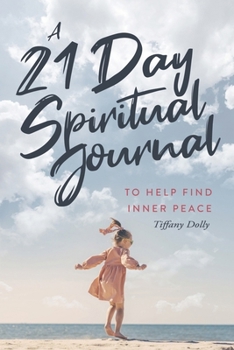 Paperback A 21 Day Spiritual Journal to Help Find Inner Peace Book