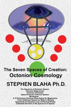 Hardcover The Seven Spaces of Creation: Octonion Cosmology Book