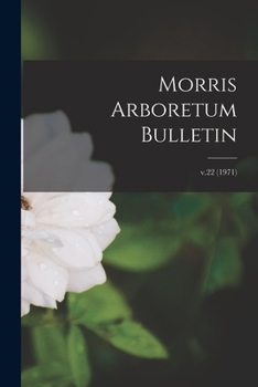 Paperback Morris Arboretum Bulletin; v.22 (1971) Book