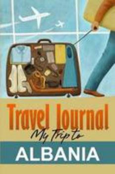 Paperback Travel Journal: My Trip to Albania Book