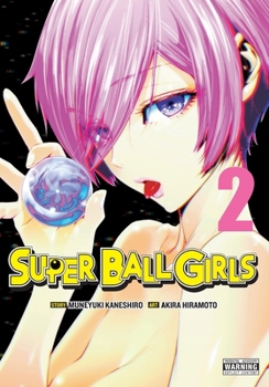 Paperback Super Ball Girls, Vol. 2 Book
