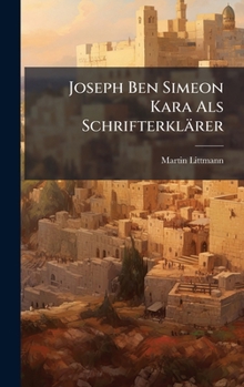 Joseph Ben Simeon Kara Als Schrifterklärer (German Edition)
