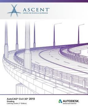 Paperback AutoCAD Civil 3D 2018 Grading: Autodesk Authorized Publisher Book