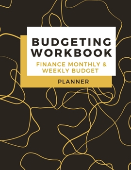 Paperback Budgeting Workbook Finance Monthly & Weekly Budget Planner: Simple and Useful Expense Tracker Bill Organizer Journal (8,5 x 11) Large Size Book