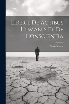 Paperback Liber 1. De Actibus Humanis Et De Conscientia [Latin] Book