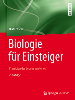 Hardcover Biologie Für Einsteiger: Prinzipien Des Lebens Verstehen [German] Book