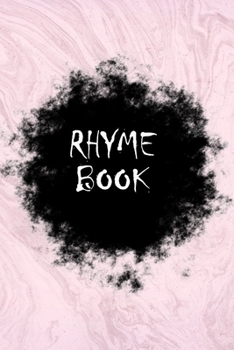 Paperback Rhyme Book Notebook Journal: Lined Notebook / Journal Gift, 100 Pages, 6x9, Soft Cover, Matte Finish Inspirational Quotes Journal, Notebook, Diary, Book