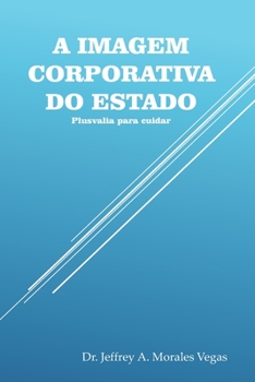 Paperback A Imagem Corporativa Do Estado: Plusvalia para cuidar [Portuguese] Book