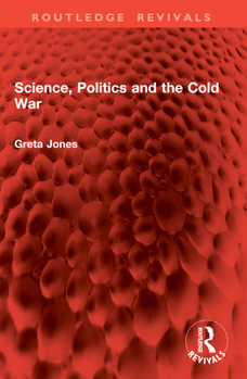 Paperback Science, Politics and the Cold War Book