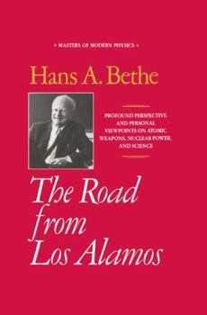 Hardcover The Road from Los Alamos: Collected Essays of Hans A. Bethe Book