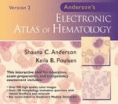 CD-ROM Anderson's Electronic Atlas of Hematology, Version 2.0 Book