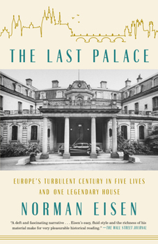 Paperback The Last Palace: Europe's Turbulent Century in Five Lives and One Legendary House Book
