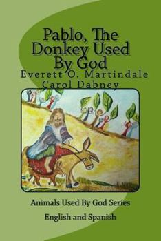 Paperback Pablo, The Donkey Used By God: Children's Bedtime Bible Story Book