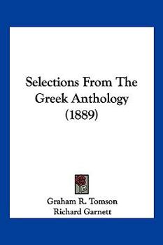Paperback Selections From The Greek Anthology (1889) Book