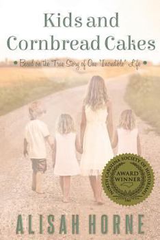 Paperback Kids and Cornbread Cakes: Based on the True Story of One "Incredible" Life Book