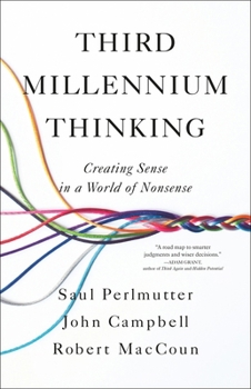 Hardcover Third Millennium Thinking: Creating Sense in a World of Nonsense Book