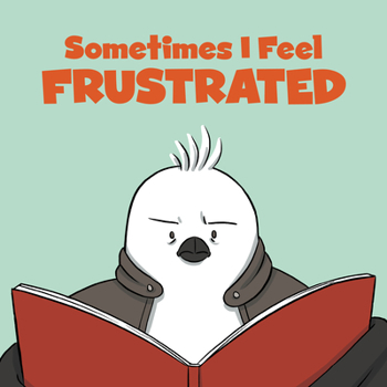 Paperback Sometimes I Feel Frustrated: English Edition Book