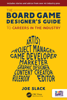Paperback The Board Game Designer's Guide to Careers in the Industry Book