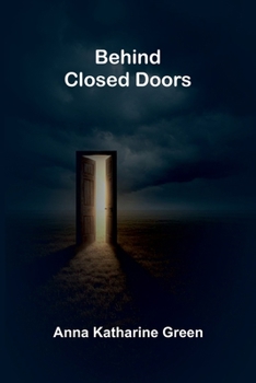 Behind Closed Doors