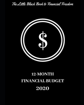 Paperback The Little Black Book to Financial Freedom: 12 Month Budget Planner Book