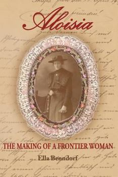 Paperback Aloisia: The Making of a Frontier Woman Book