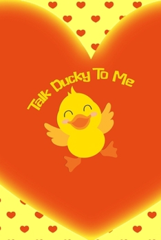Paperback Talk Ducky To Me: All Purpose 6x9 Blank Lined Notebook Journal Way Better Than A Card Trendy Unique Gift Orange Solid Ducks Book