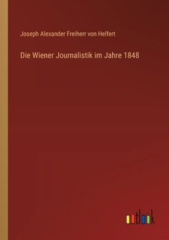 Paperback Die Wiener Journalistik im Jahre 1848 [German] Book